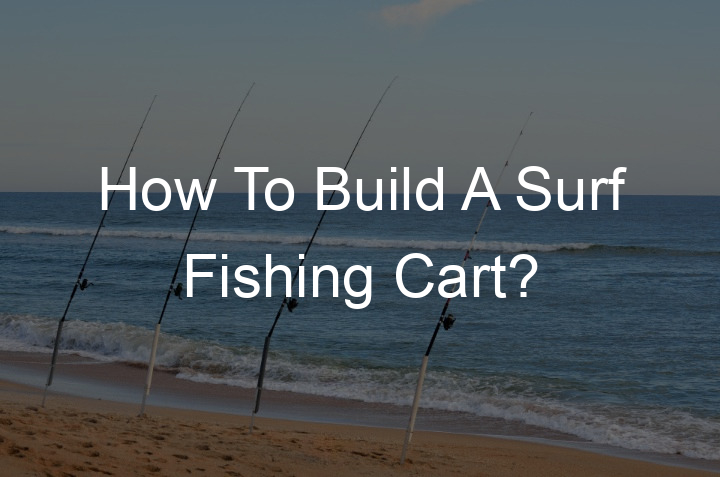 Surf Fishing Cart